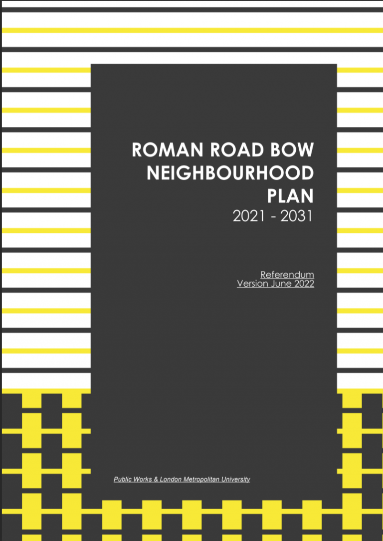 Roman Road Bow Neighbourhood Forum Final Plan 2021-2031, Referendum Version